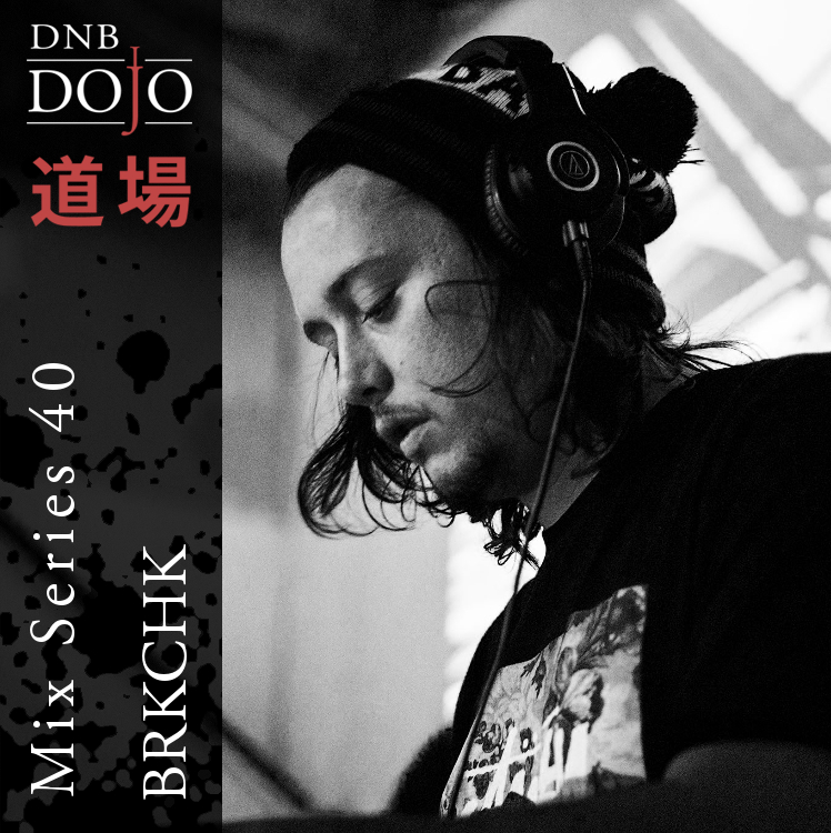 DNB Dojo Mix Series 40: BRKCHK