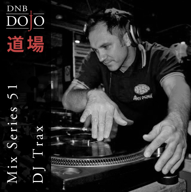 DNB Dojo Mix Series 51: DJ Trax